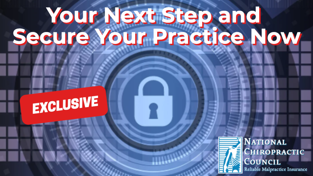Your Next Step and Secure Your Practice Now