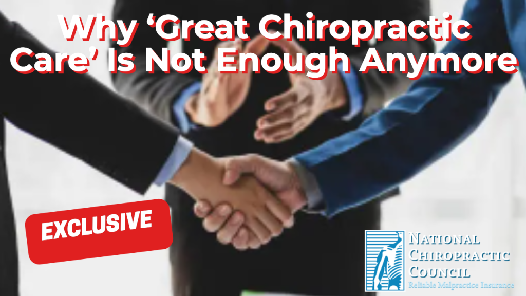 Why ‘Great Chiropractic Care’ Is Not Enough Anymore